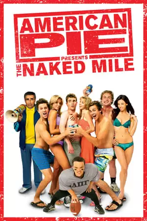 Bánh Mỹ 5 | American Pie Presents: The Naked Mile (2006)