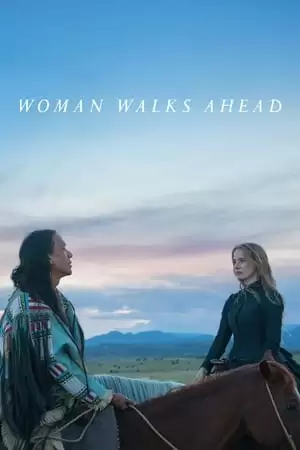 Cô Gái Đi Trước | Woman Walks Ahead (2018)