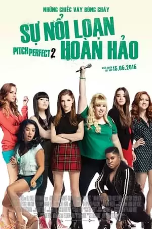 Cô Nàng Cá Tính 2 | Pitch Perfect 2 (2015)