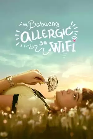 Cô Nàng Dị Ứng Wifi | The Girl Allergic To Wifi (2018)