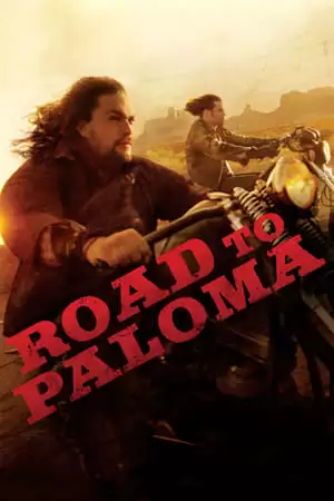 Đường Tới Paloma | Road to Paloma (2014)