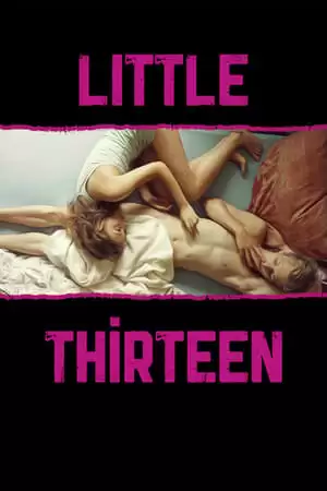 Ham Muốn Tuổi Teen | Little Thirteen (2012)