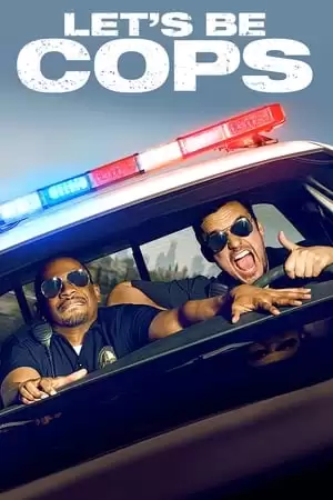 Hãy Làm Cớm Nào | Let's Be Cops (2014)