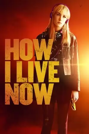 Làm Thế Nào Để Sống | How I Live Now (2013)