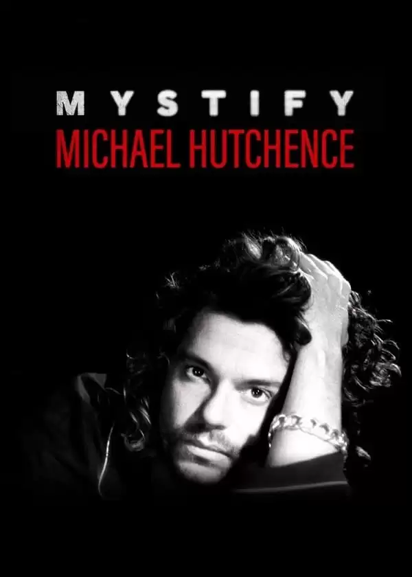 Mystify: Michael Hutchence | Mystify: Michael Hutchence (2019)