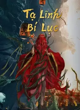 Tạ Lĩnh Bí Lục | The kiddie Tomb (2021)