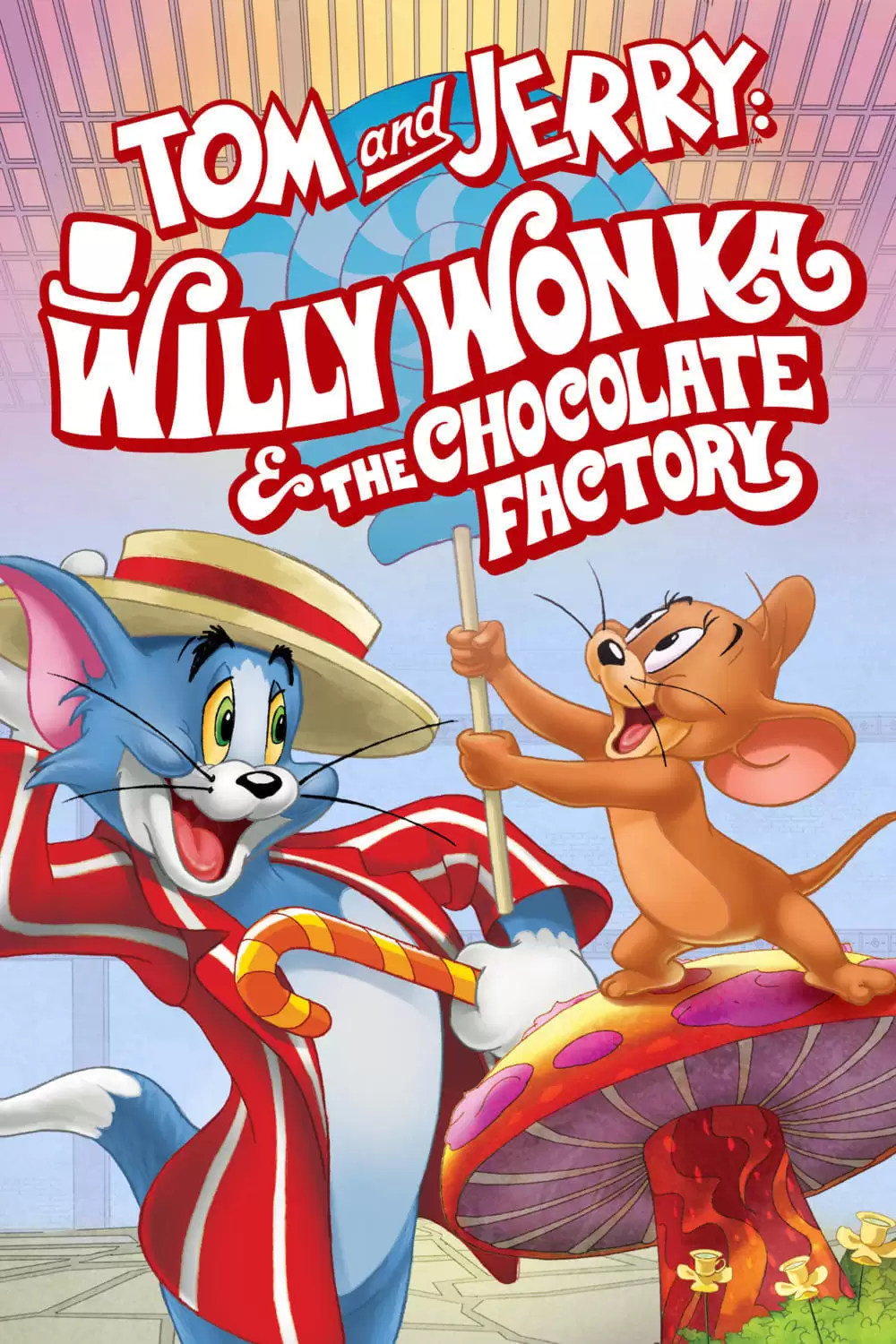 Tom và Jerry: Willy Wonka và Nhà Máy Sôcôla | Tom and Jerry: Willy Wonka and the Chocolate Factory (2017)