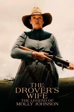 Vợ Người Chăn Bò: Huyền Thoại Molly Johnson | The Drover's Wife: The Legend of Molly Johnson (2022)