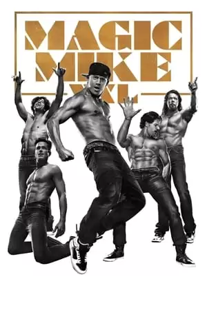 Vũ Điệu Trai Nhảy 2 | Magic Mike XXL (2015)